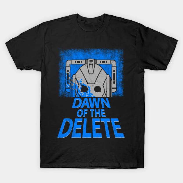 Dawn of the Delete T-Shirt by blairjcampbell